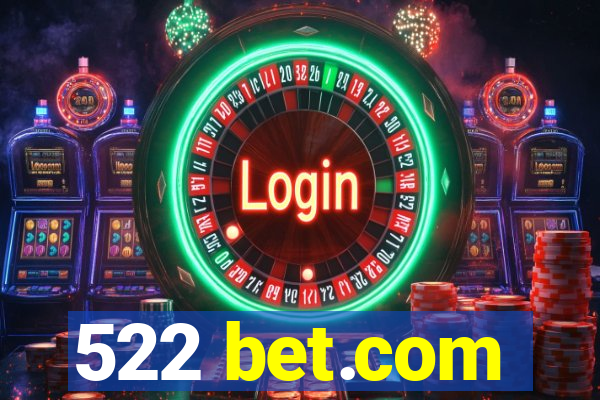 522 bet.com